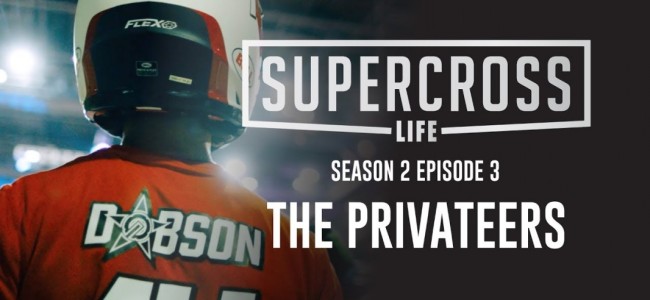 Video: Supercross Life – The Privateers